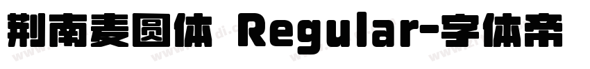 荆南麦圆体 Regular字体转换
